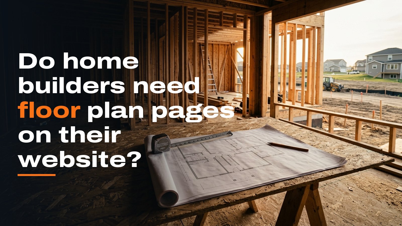 Do home builders need floor plan pages on their website?