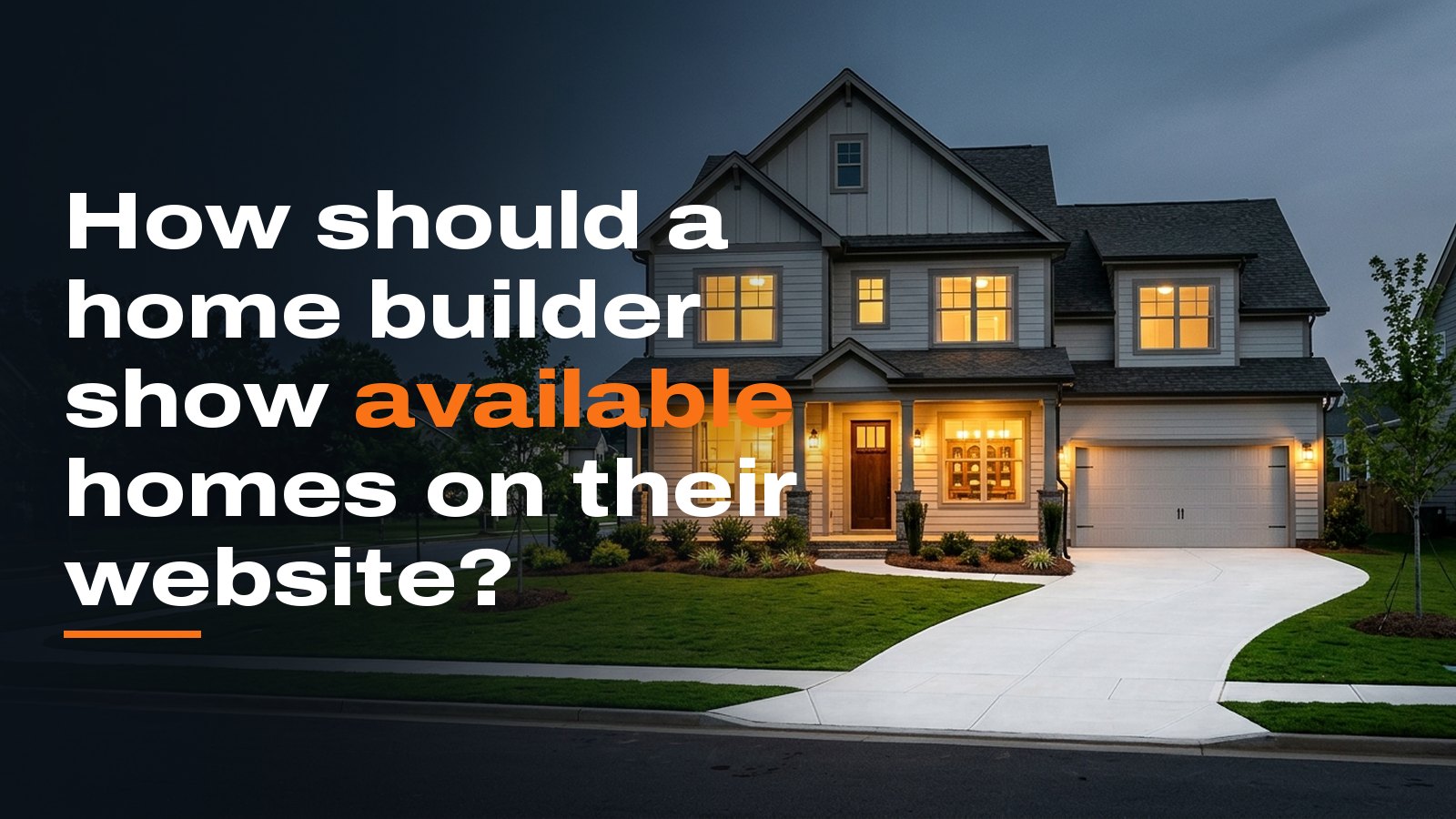 How should a home builder show available homes on their website?